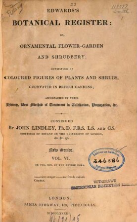 Edwards's botanical register, or ornamental flower garden and shrubbery. 19. 1833 = N.S. 6