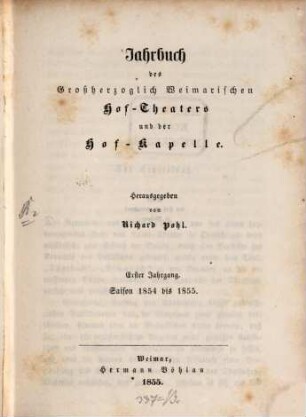 Jahrbuch des Großherzoglich-Weimarischen Hof-Theaters und der Hof-Kapelle, 1. 1854/55