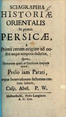Sciagraphia historiae Orientalis, in primis Persicae