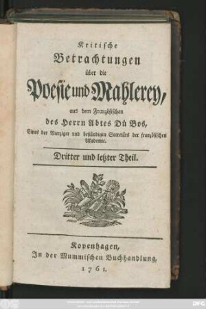 Dritter und letzter Theil: Kritische Betrachtungen über die Poesie und Mahlerey