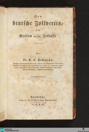 Der deutsche Zollverein, sein System und seine Zukunft