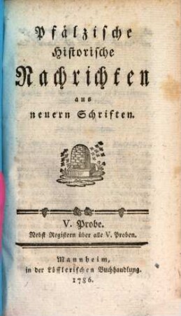 Pfälzische historische Nachrichten aus neuern Schriften. 5. 1786