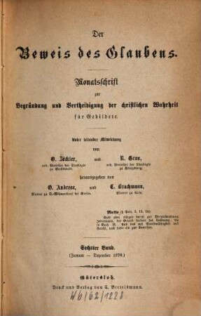 Der Beweis des Glaubens : Monatsschr. zur Begründung u. Verteidigung d. christlichen Wahrheit für Gebildete, 6. 1870
