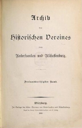 Archiv des Historischen Vereines von Unterfranken und Aschaffenburg. 33. 1890