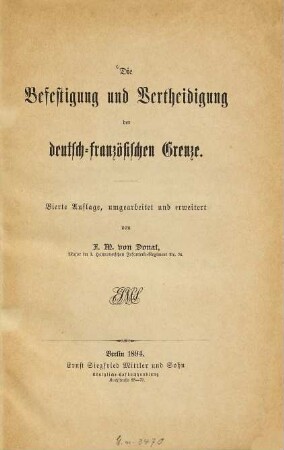 Die Befestigung und Vertheidigung der deutsch-französischen Grenze