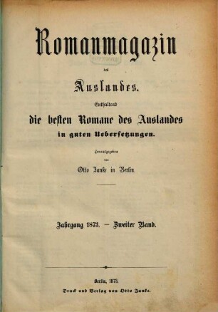Roman-Magazin des Auslandes : enthaltend die besten Romane des Auslandes in guten Übersetzungen. 1873, Vol. 2