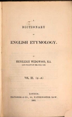 A dictionary of english etymology. 3[,1], Q - Z ; 1