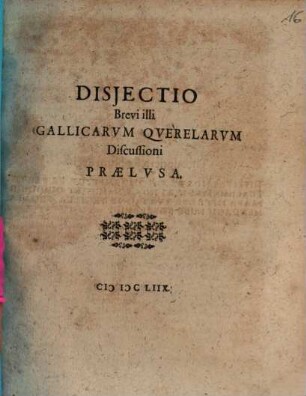 Disiectio Brevi illi Gallicarum Querelarum Discussioni Praelusa