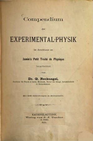 Compendium der Experimental-Physik im Anschlusse an Jamin's Petit traité de Physique