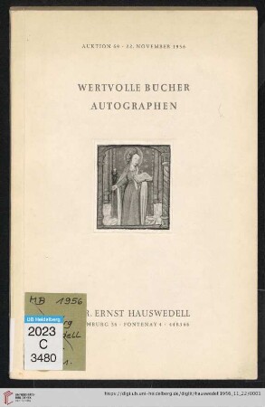 Nr. 69: Auktion / Dr. Ernst Hauswedell & Co.: Wertvolle Bücher, Autographen : Auktion den 22. November 1956