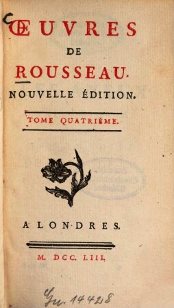 Oeuvres De Rousseau. 4. (1753). - 370 S. : 1 Ill.
