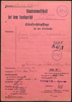 Angeklagter: Rotzler, August (Postfacharbeiter); Brombach *22.06.1899 in Brombach; + ? Delikt: Verbrechen gegen die Volksschädlingsverordnung Unterschlagung von Feldpostpäckchen Tatort: Haagen Tatzeit: Oktober 1942