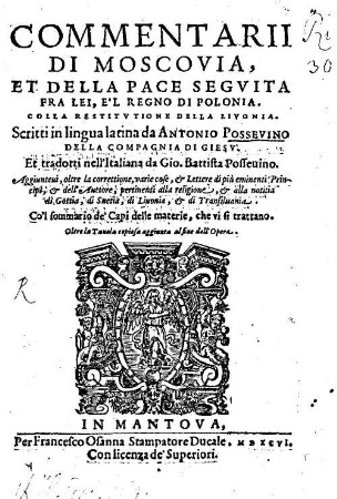 Commentarii Di Moscovia, Et Della Pace Segvita Fra Lei, E'L Regno Di Polonia : Colla Restitvtione Della Livonia