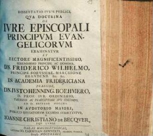 Dissertatio Ivris Pvblici, Qva Doctrina De Ivre Episcopali Principvm Evangelicorvm Examinatvr