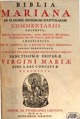 Biblia Mariana : ex pluribus divinarum scripturarum commentariis excerpta ...