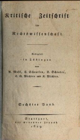 Kritische Zeitschrift für Rechtswissenschaft. 6, 6. 1829/30
