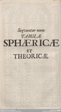 Sequuntur nunc TABULAE SPHAERICAE ET THEORICAE.