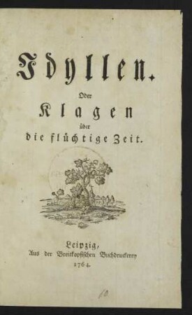 Idyllen. Oder Klagen über die flüchtige Zeit