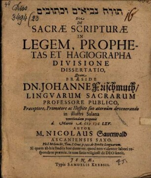 Tôrā nevî' îm û-ḵetûvîm sive de sacrae scripturae in legem, prophetas et hagiographa divisione dissertatio