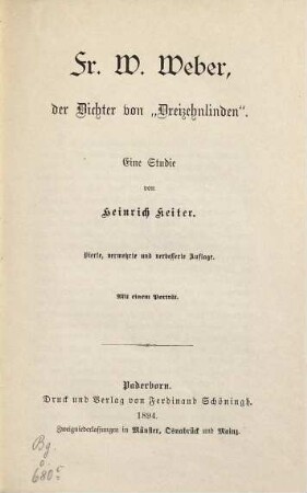 Fr. W. Weber, der Dichter von "Dreizehnlinden" : Eine Studie. Mit d. Portr. d. Dichters