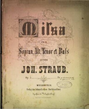 Missa : pro Sopran, Alt, Tenor et Bass ; Op. 3