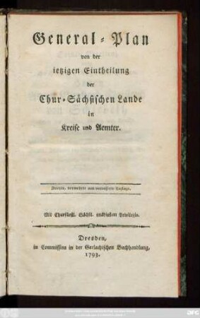 General-Plan von der ietzigen Eintheilung der Chur-Sächsischen Lande in Kreise und Aemter