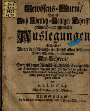 Gewissens-Wurm : Das ist: Auß göttlich-heiliger Schrifft gründliche ... Außlegungen