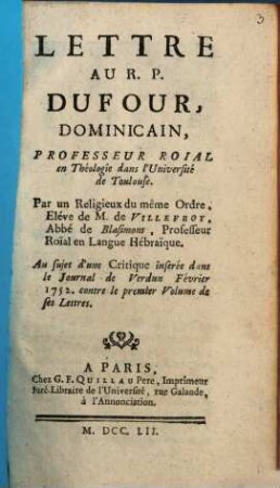 Lettre au R. P. Dufour dominicain professeur roial ...