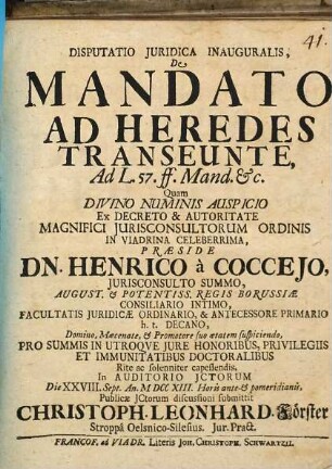 Disputatio Juridica Inauguralis De Mandato Ad Heredes Transeunte : Ad L. 57. ff. Mand. etc.
