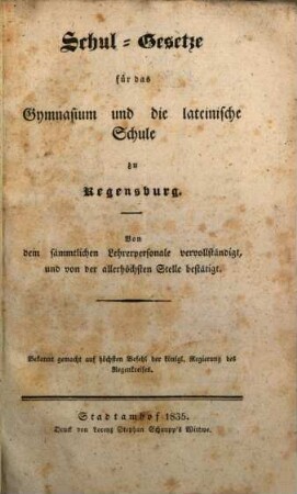 Schul-Gesetze für das Gymnasium und die lateinische Schule zu Regensburg