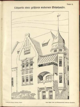 Eckpartie eines größeren modernen Wohnhauses. / Oskar Fischer, Land- und Wohnhausmotive modernen Charakters. / Verlag von Charles Coleman, Lübeck.