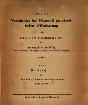 Ueber das Verhältniss der Vernunft zur christlichen Offenbarung : zum Schlusse des Studienjahrs 1828/29