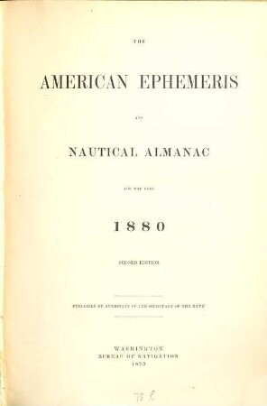 The American ephemeris and nautical almanac : for the year. 1880. - 1879