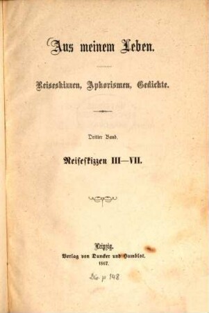 Aus meinem Leben : Reiseskizzen, Aphorismen, Gedichte, III. Reiseskizzen 3-7