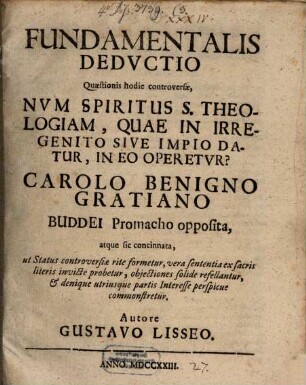Fundamentalis deductio quaestionis hodie controversae num spiritus S. theologiam, quae in irregenito sive impio datur, in eo operetur?