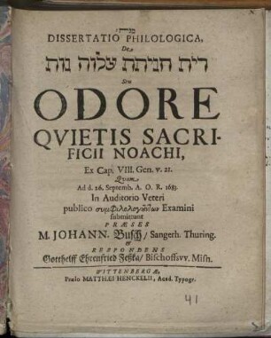 Dissertatio Philologica, De [...] Seu Odore Quietis Sacrificii Noachi : Ex Cap. VIII. Gen. v. 21.