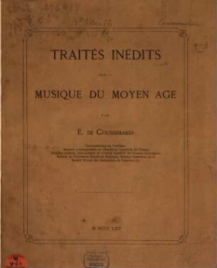 Traités inédits sur la Musique du Moyen Age : par E. de Coussemaker. 1