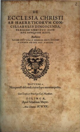 De Ecclesia Christi Ab Haereticorvm Conciliabvlis Dinoscenda : Praeclari Libri Dvo Antehac Nvnqvam Aediti