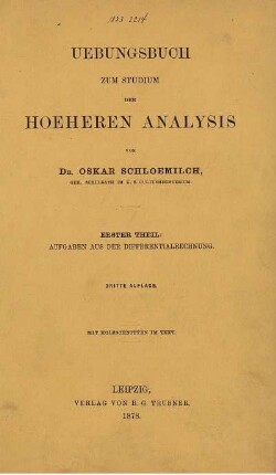 Theil 1: Uebungsbuch zum Studium der höheren Analysis. Erster Theil