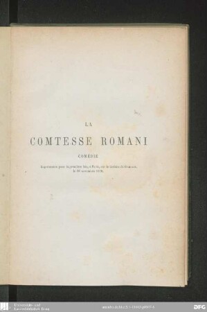 La comtesse Romani : comédie en trois actes ; [représentée pour la première fois, à Paris, sur le théâtre du Gymnase, le 16 novembre 1876]