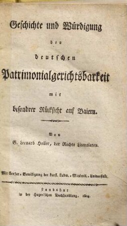 Geschichte und Würdigung der deutschen Patrimonialgerichtsbarkeit mit besondrer Rücksicht auf Baiern