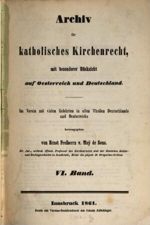 Archiv für katholisches Kirchenrecht : AfkKR ; mit besonderer Berücksichtigung der Länder deutscher Sprache. 6, 6. 1861