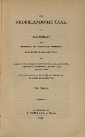 De nederlandsche taal : tijdschrift ter bevordering van Nederlandsche taalkunde, voor beoefenaars der taal, 1861, Nr. 1 - 4 = Jg. 6