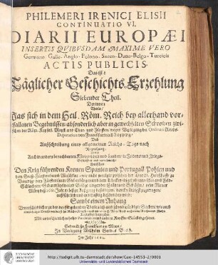 Philemeri Irenici Elisii Continuatio ... Darii Europaei Insertis Quibusdam Maxime Vero Germano-Gallo-Anglo-Polono-Sueco-Dano-Belgo-Turcicis Actis Publicis. Das ist: Täglicher Geschichts Erzehlung ... Theil