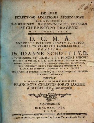 De iure perpetuae legationis apostolicae per dioeceses Bambergensem, Ratisbonensem et Misnensem Archiepiscopo Pragensi haud competente