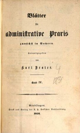 Blätter für administrative Praxis zunächst in Bayern. 4. 1854