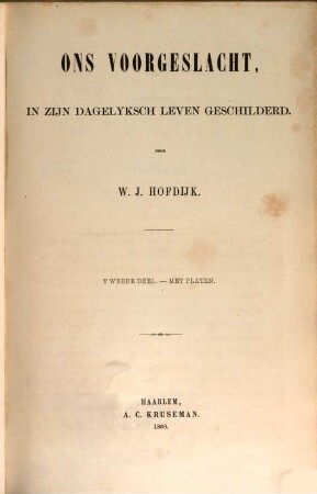 Ons Voorgeslacht, in zijn dagelyksch leven geschilderd : Met Platen, II