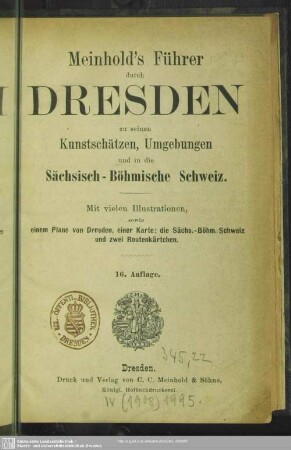 Meinhold's Führer durch Dresden zu seinen Kunstschätzen, Umgebungen und in die Sächsisch-Böhmische Schweiz