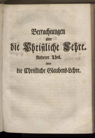 Anderer Theil. über die Christliche Glaubens-Lehre