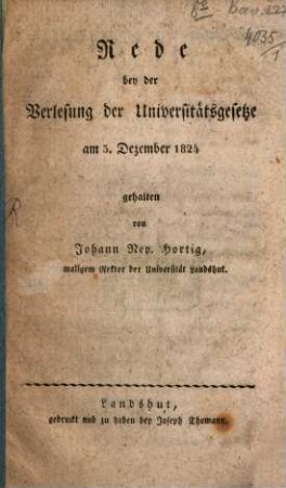 Rede bey der Verlesung der Universitätsgesetze am 3. Dezember 1824